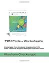 TPM Code Worksheets: Printed Worksheets (only) from the book: Cracking the TPM Code: Technical Program Manager Interview Guide TPM Code Worksheets: Printed Worksheets (only) from the book: Cracking the TPM Code: Technical Program Manager Interview Guide