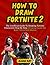 How To Draw Fortnite 2 by Alban Ray