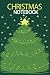 CHRISTMAS NOTEBOOK: The Ult...
