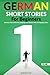 German Short Stories For Be...