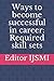 Ways to become successful i...