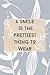 A Smile Is The Prettiest Th...