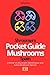Shroomers Pocket Guide Mush...