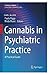 CANNABIS IN PSYCHIATRIC PRA...