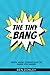The Tiny Bang: Seven Short ...