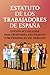 ESTATUTO DE LOS TRABAJADORES DE ESPAÑA by Cortes Españolas