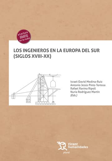 Los ingenieros en la Europa del Sur (Siglos XVIII-XX) (Plural) (Spanish Edition)