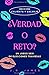 ¿Verdad o reto?: Un juego s...