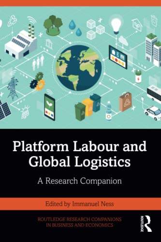 Platform Labour and Global Logistics (Routledge Research Companions in Business and Economics)