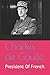 Charles de Gaulle: Presiden...