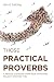 Those Practical Proverbs by David Balsley