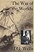 The War of the Worlds ORIGINAL EDITION: A NOVEL
