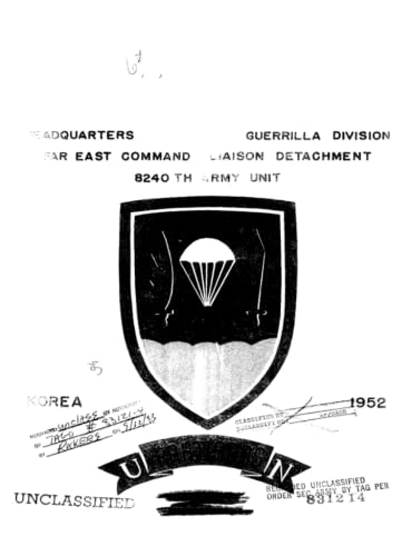 Headquarters, Guerrilla Division - Far East Command Liaison Detachment, 8240th Army Unit: General Military History (Paperback)