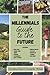 The Millennials Guide to th...