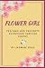 Flower Girl: Feelings and T...