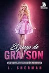 El juego de Grayson (Adicción feminina nº 4) by L. Sherman