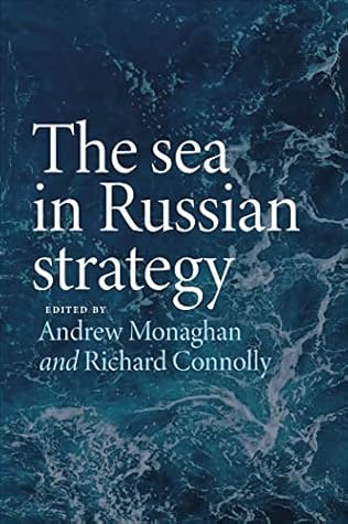 The sea in Russian strategy (Russian Strategy and Power)