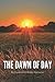 The Dawn of Day (Annotated): Friedrich Nietzsche Epic Philosophy (Annotated)