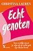 Echt genoten (Dutch Edition)