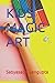 KIDS MAGIC ART