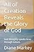 All of Creation Reveals the...