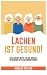 Lachen ist gesund!: 333 lus...