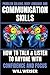 Problem Solving, Body Language and Communication Skills: How to Talk & Listen to Anyone with Confidence and Focus