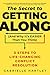 The Secret to Getting Along (And Why It's Easier Than You Think): 3 Steps to Life-Changing Conflict Resolution