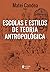 Escolas e estilos de teoria antropológica by Matei Candea
