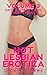Hot Lesbian Erotica - Volume 3: Dirty Hottest Taboo Short Stories (Dirty Hottest Lesbian Short Stories)