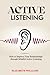 ACTIVE LISTENING: How to Im...