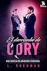 El derrumbe de Cory (Adicción feminina nº 3) by L. Sherman