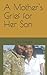 A Mother's Grief for Her Son by Lisa Keyes