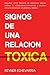 Signos de una Relación Tóxica. by Reyner Echevarría