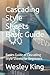 Cascading Style Sheets Basic Guide: Basics Guide of Cascading Style Sheets for Beginners