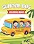 SCHOOL BUS, COLORING BOOK by Dave Gutierrez