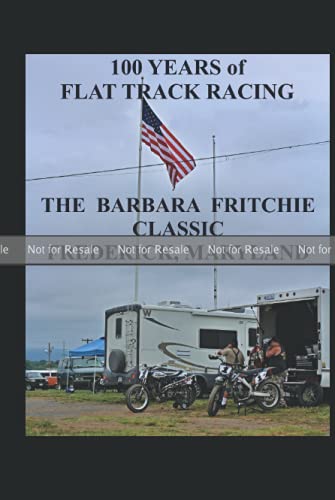 PROOF: 100 Years of Flat Track Racing: The Barbara Fritchie Classic Frederick Maryland (Hardcover)