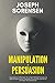 Manipulation et Persuasion:...