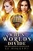 When Worlds Divide (The Balloonist Chronicles)