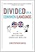 Divided by a Common Language: A Guide to British and American English