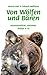 Von Wölfen und Bären: Hochsensibilität, Autismus, AD(H)S & Co (German Edition)
