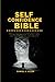 Self Confidence Bible: The ultimate guide and Practical procedures on how to boast self confidence and be unstoppable productive.
