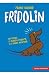 Fridolin. Un teckel, o zgarda pierduta si o mare aventura (ed... by Unknown Fridolin. Un teckel, o zgarda pierduta si o mare aventura (ed... by Unknown
