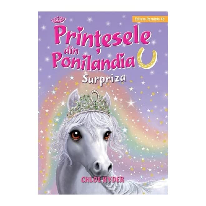 Printesele din Ponilandia. Surpriza (editie cartonata) - RYDER Chloe
