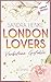 London Lovers - Verbotene G...