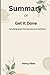 SUMMARY of Get It Done by Ayelet Fishbach: Surprising lessons from the science of motivation