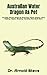 Australian Water Dragon As Pet: The Best Owners Guide On Australian Water Dragon, Care, Feeding, Health, Breeding, Handling And Much More