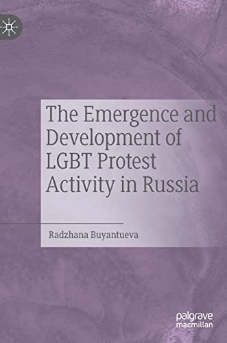 The Emergence and Development of LGBT Protest Activity in Russia (Hardcover)