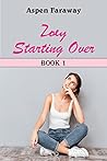 Zoey Starting Over