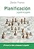 Planificación jugada a jugada: ¡Primero la idea y después la jugada! (Spanish Edition)